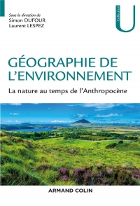 Géographie de l'environnement - La nature au temps de l'anthropocène