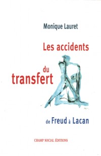 Les Accidents du transfert: De Freud à Lacan