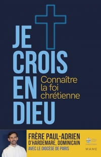 Je crois en Dieu Connaître la foi chrétienne - Parcours 15 ans et plus