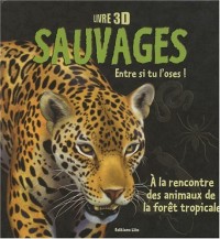 Sauvages : Livre 3D - Dès 7 ans (pop up)