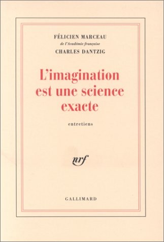 L'Imagination est une science exacte: Entretiens