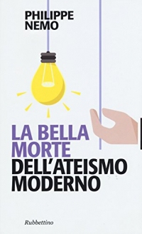 La bella morte dell'ateismo moderno