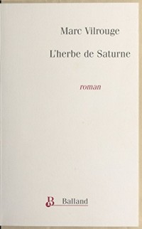L'Herbe de Saturne (Littérature Française)