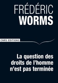 La question des droits de l'homme n'est pas terminée