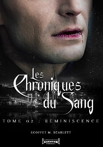 Les Chroniques du Sang : Tome 2 - Réminiscence