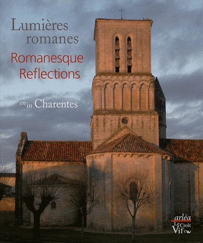 Lumières romanes en Charentes. Edition bilingue français-anglais