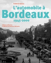 L'automobile a Bordeaux, 1945-2000