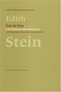 L'art d'éduquer selon Edith Stein : Anthropologie, éducation, vie spirituelle