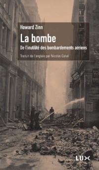 La bombe: De l’inutilité des bombardements aériens