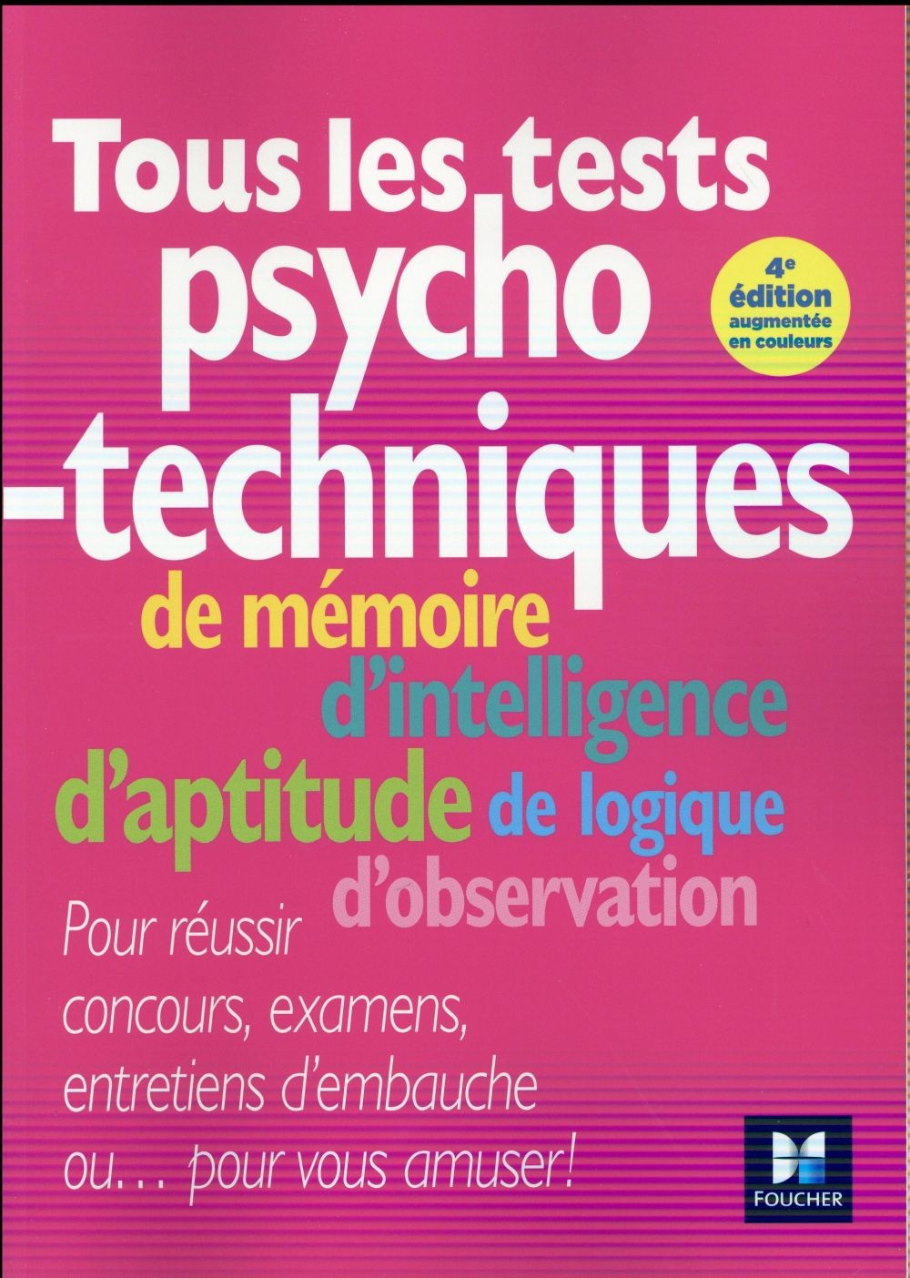 Tous les tests psychotechniques, de mémoire, d'intelligence, d'aptitude, de logique, d'observation