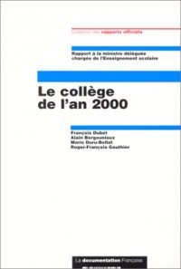 LE COLLEGE DE L'AN 2000. Rapport à la ministre déléguée chargée de l'Enseignement scolaire