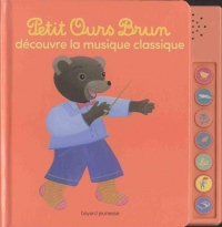 Petit Ours Brun découvre la musique classique - Livre sonore