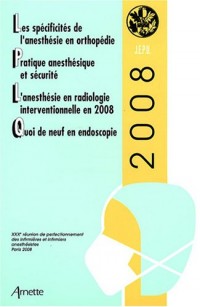 Les spécificités de l'anesthésie en orthopédie, Pratique anesthésique et sécurité, L'anesthésie en radiologie interventionnelle en 2008, Quoi de neuf en endoscopie