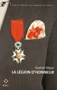 La Légion d'honneur: Une contre-enquête du commissaire Liberty
