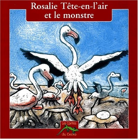 Rosalie Tête-en-l'air et le monstre