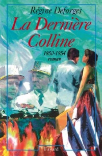 La Dernière Colline : (1950-1954) (Littérature Française)
