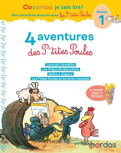Cocorico Je sais lire! 1ères lectures avec les P'tites Poules-4 aventures des P'tites Poules Niveau1