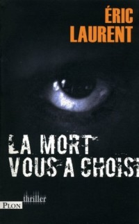 LA MORT VOUS A CHOISI