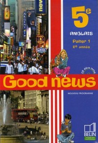 Anglais 5e Good news (1CD audio)