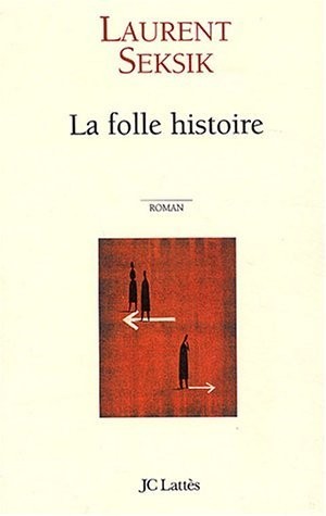 La Folle Histoire
