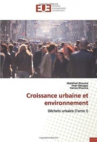 Croissance urbaine et environnement: Déchets urbains (Tome I)