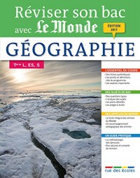 Reviser Son Bac avec Le Monde : Geographie, Édition 2017