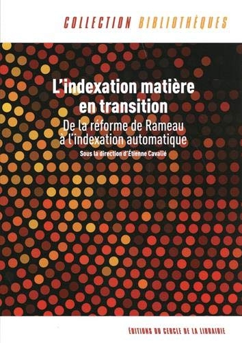 L'indexation matière en transition : De la réforme de Rameau à l'indexation automatique