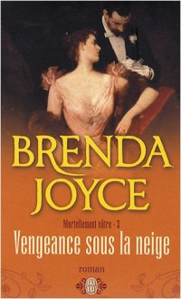 Mortellement vôtre, Tome 3 : Vengeance sous la neige