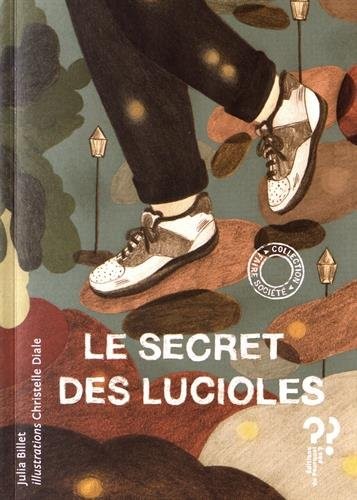 Le secret des lucioles ; Et toi, tu manges quoi ?