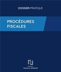 Dossier pratique Procédures fiscales