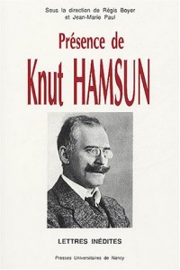 Présence de Knut Hamsun : Lettres inédites