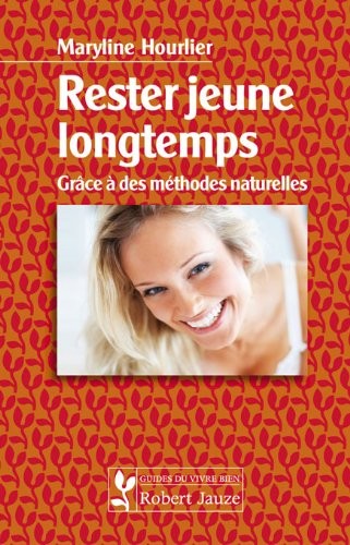 Rester jeunes longtemps