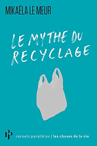 Le mythe du recyclage
