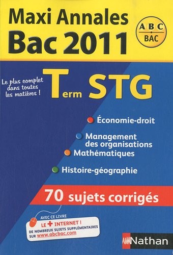 Maxi Annales Tle STG : Sujets corrigés