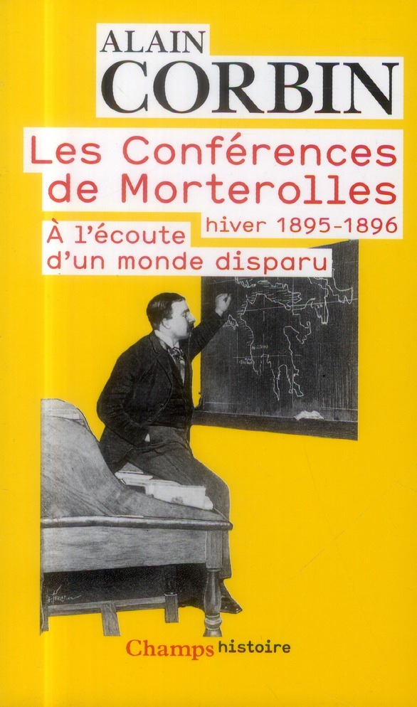 Les conférences de Morterolles, hiver 1895-1896 : A l'écoute d'un monde disparu