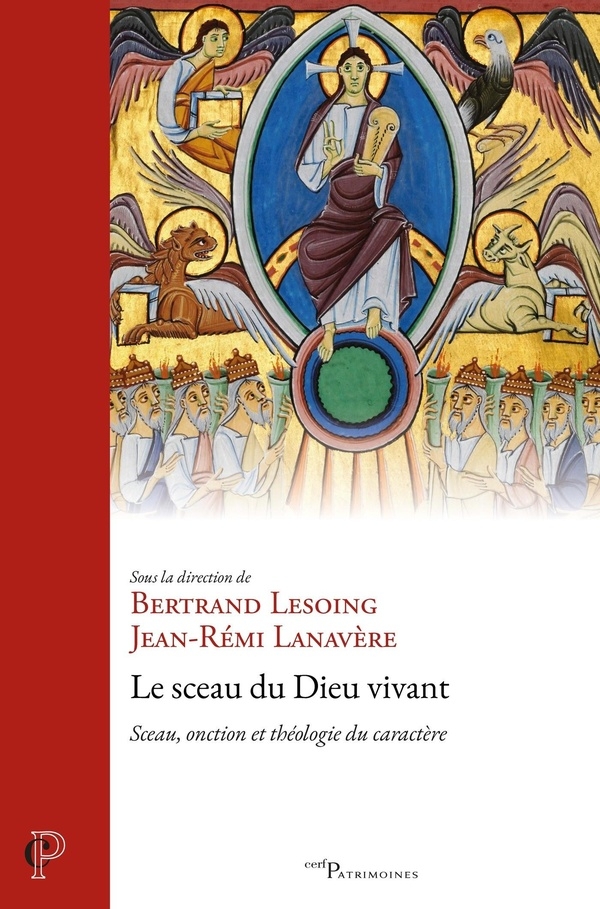 Le sceau du Dieu vivant: Sceau, onction et théologie du caractère