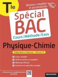 Spécial Bac Physique-Chimie Tle: Cours complet, méthode, exercices et sujets pour réussir l'examen