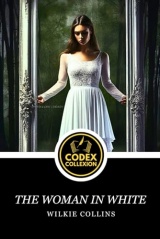 The Woman in White: A Masterpiece of Gothic and Sensational Fiction with Mystery and Romance