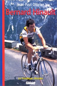 La véridique histoire de Beranrd Hinault