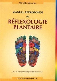 Réflexologie plantaire : Manuel approfondi
