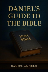 Daniel’s guide to the Bible