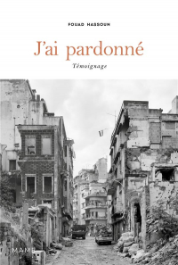 J'ai pardonné : Témoignage