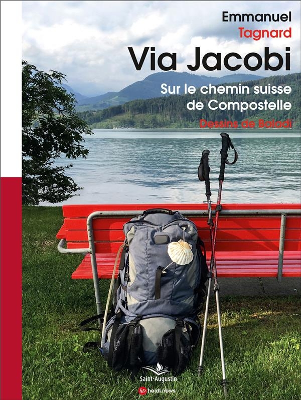 Via Jacobi : Sur le chemin suisse de Compostelle