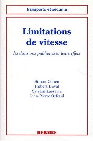 LIMITATIONS DE VITESSE. Les décisions publiques et leurs effets