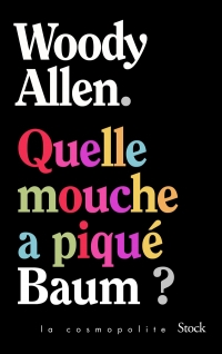 Quelle mouche a piqué Baum ?