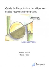 Guide de l'imputation des dépenses et des recettes communales : Lexicompta