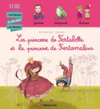 La princesse de fertabelle et la princesse de fertamaline - Dès 4 ans