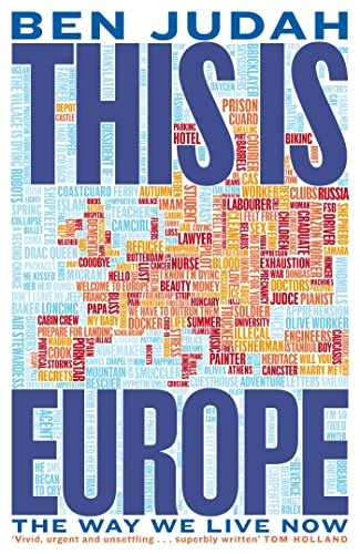 This is Europe: The Way We Live Now [9781447276289]
