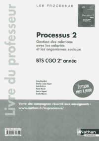 Processus 2 - Gestion des relations avec les salariés et les organismes sociaux - BTS 2e année - Livre du professeur