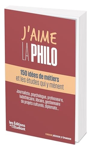 J'aime la philo : 250 idées de métiers